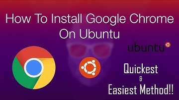 How To Install Google Chrome On Ubuntu | Easiest Method | 2021