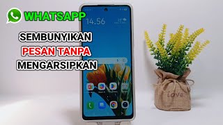 Cara Menyembunyikan Chat WhatsApp Tanpa Mengarsipkan
