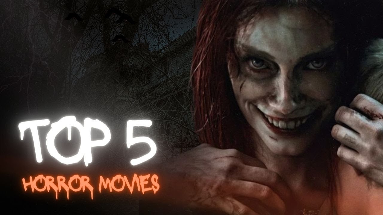 TOP 5 HORROR MOVIES YouTube Top 5 horror movies youtube