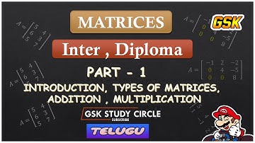 #Matrices | Part 1 | Diploma 1st year Maths (M1) in Telugu | TS AND AP | Gsk study circle  #diploma