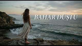 Bahar Düştü..(safiamusic)