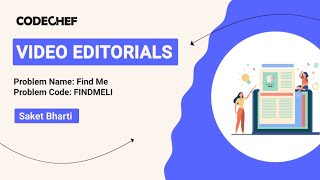 Find Me | FINDMELI | Saket Bharti | Video Editorials | Codechef Content Creators