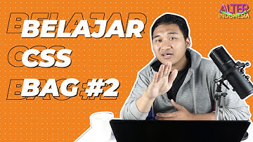 Tutorial Belajar Web Programming Dasar (fundamental)#5 - Pengenalan CSS bagian 2