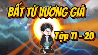 ( Full 11 - 20 ) Bất Tử Vương Giả | Hải Vy Vietsub