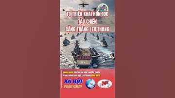 HƠN 100 TÀU CHIẾN TRUNG QUỐC ĐƯỢC TRIỂN KHAI Ở ĐÔNG Á