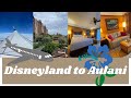 Disney Travel Day | DISNEYLAND 🏰 to AULANI, a Disney Resort &amp; Spa 🌺 | Standard View DVC Room Tour