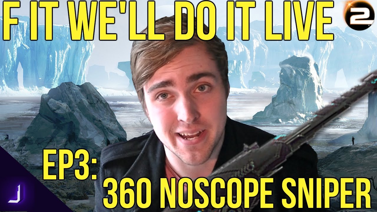 F It We ll Do It Live Episode 3 MLG 360 Noscope Sniper Challenge f-it-we-ll-do-it-live-episode-3-mlg-360-noscope-sniper-challenge