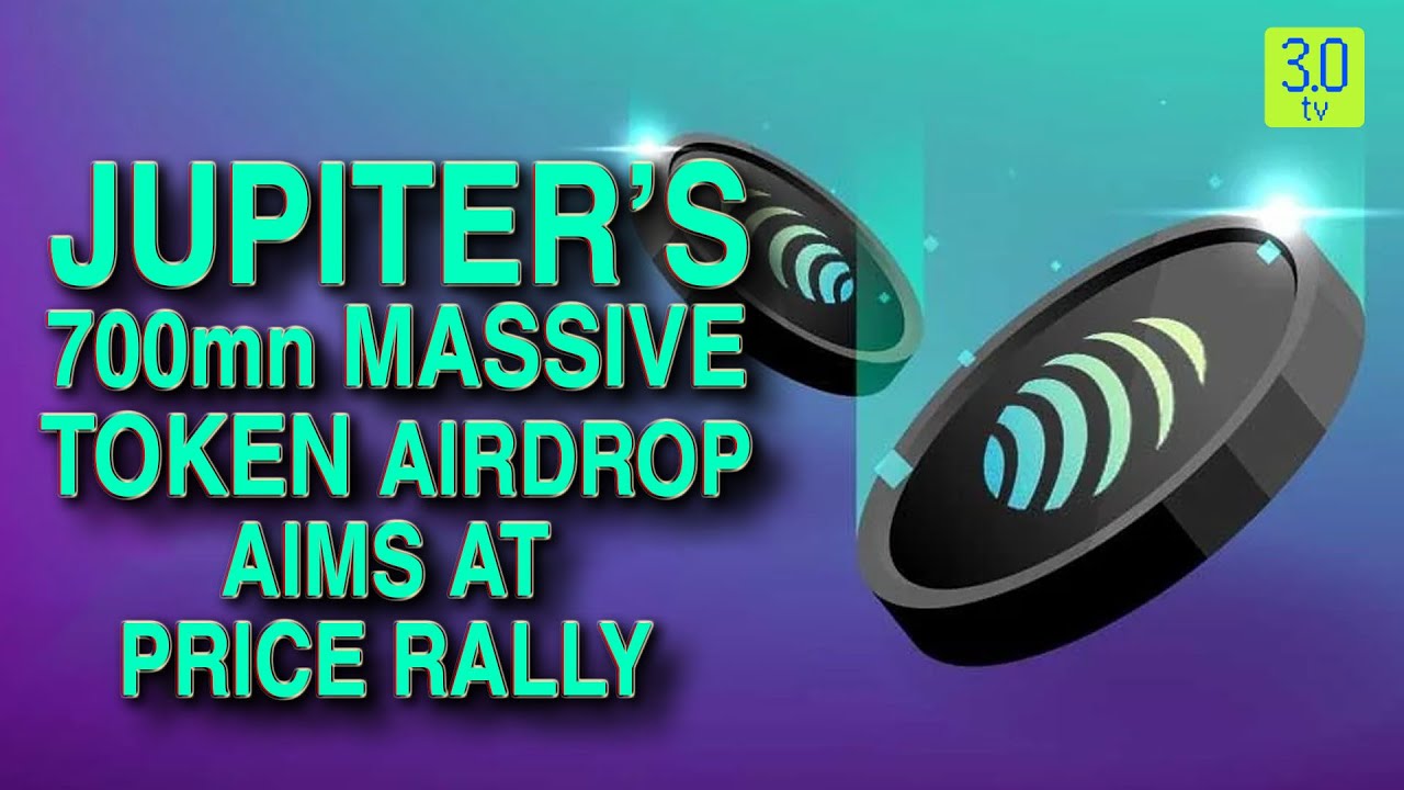 Jupiter’s 700mn Massive Token Airdrop Aims At Price Rally | Web3 | 3.0 TV