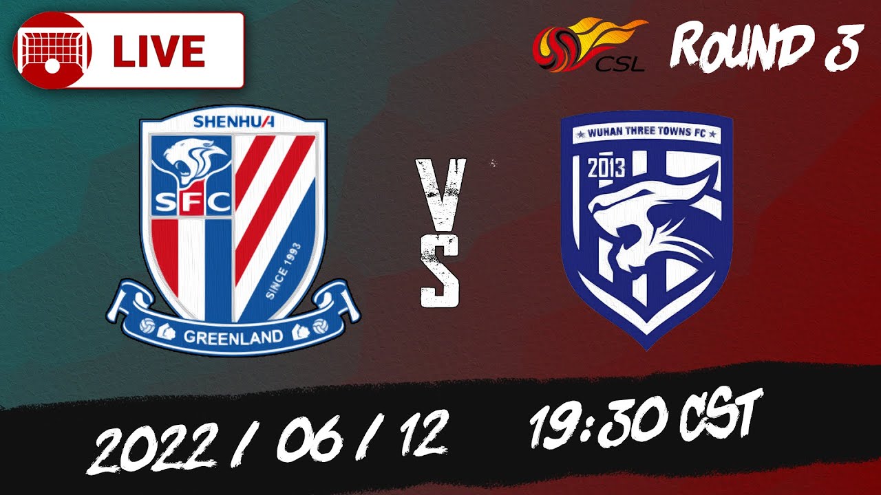 Full Game Replay Shanghai Shenhua vs Wuhan Three Towns 上海申花 vs 武汉三镇 CSL 中超第 2022/06/12 Full Game Replay Shanghai Shenhua vs Wuhan Three Towns 上海申花 vs 武汉三镇 CSL 中超第 2022/06/12