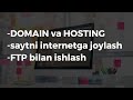 Hosting va Domain. Saytni internetga joylash.