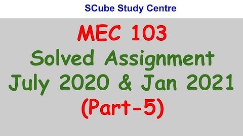 MEC 103 Solved Assignment July 2020 & Jan 2021 (Part 5) # IGNOU