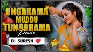 UNGARAMA MUDDU TUNGARAMA # DJ SURESH