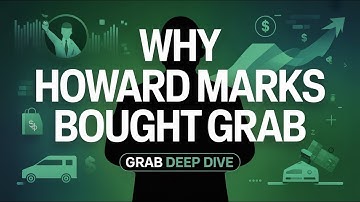 Deep Dive: Why Howard Marks Bought GRAB?