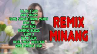 REMIX MINANG BALAM TIGO GAYO FULL ALBUM