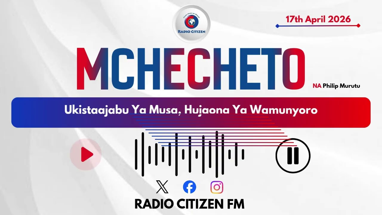 Mchecheto: Ukistaajabu Ya Musa, Hujaona Ya Wamunyoro.