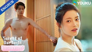 【EP10】Worst timing ever—confessed during his shirtless moment! 😩🔥| Summit of Our Youth | YOUKU
