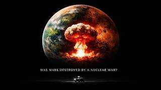 The Day Mars Died: Evidence of a Nuclear War on Mars