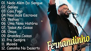 Fernandinho COMPLETA ÁLBUM (2024) 25+ MELHOR E MAIS TOCADO GOSPEL - Uma nova história #top