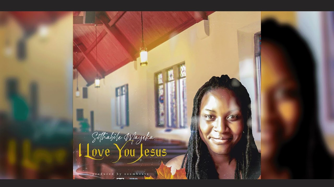 Sithabile Mayeka - I Love You Jesus | (official audio) 2022