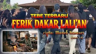 TEBE TERBARU 🔥FERIK DAKAR LALI'AN_cipta: Manek Kasasar(cover Ai)