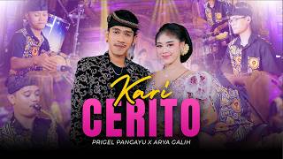 Kari Cerito  Arya Galih X Prigel Pangayu    Kadung Riko Kepingin Ngadoh