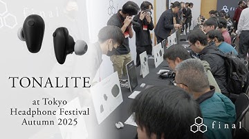 TONALITE Makes Its Debut at the Tokyo Headphone Festival Autumn 2025 & Participant Feedback