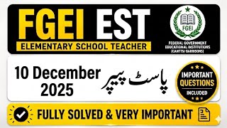 FGEI EST Complete Solved Paper 10-10-2025 || EST Original Past Paper FGEI EST Complete Solved Paper 10-10-2025 || EST Original Past Paper