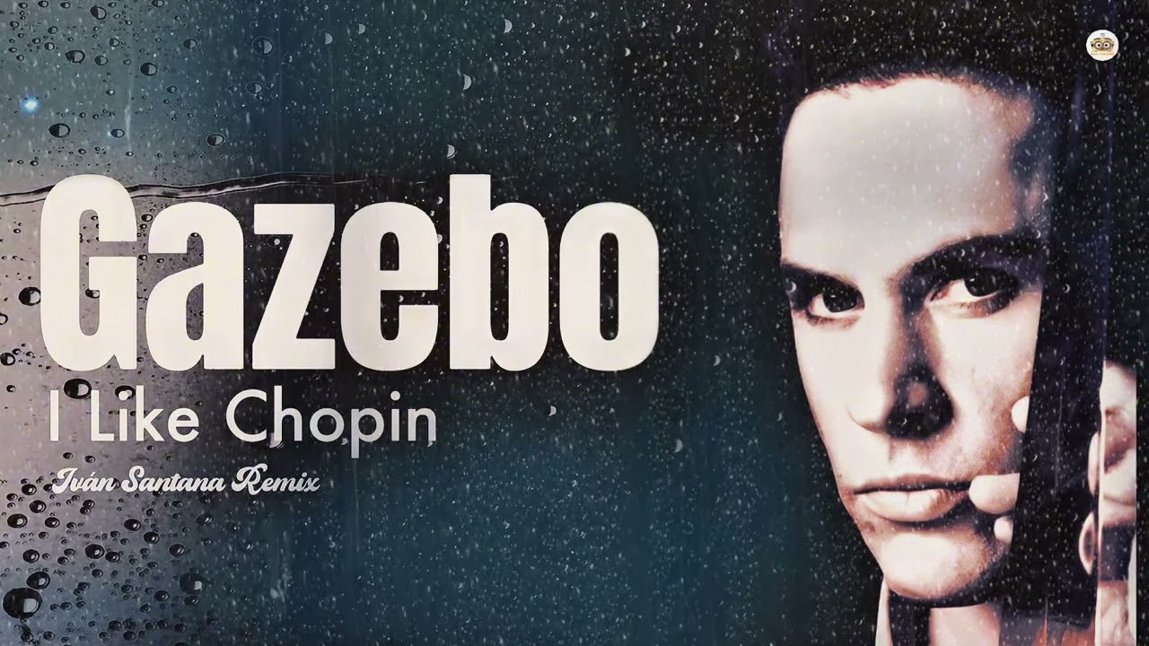 Gazebo - I Like Chopin (Iván Santana Remix)