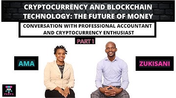 Cryptocurrency and Blockchain Technology explained | Bitcoin | Part 1 | Ama & Peeps - with Zukisani