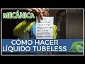 Cómo hacer líquido sellante para tubeless casero NoTubes antipinchazos