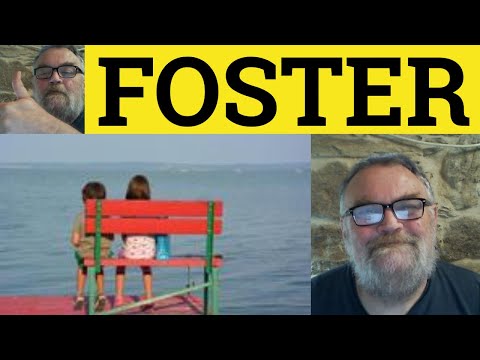 🔵 Foster Meaning - Foster Examples - Foster Definition - GRE Essential Vocabulary