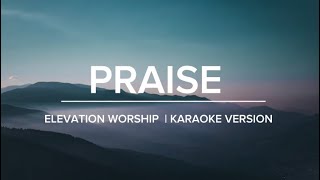 Praise - @elevationworship   | Karaoke Version.
