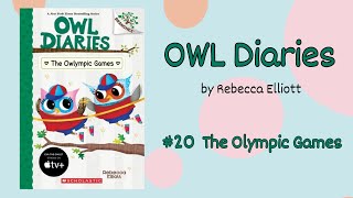 Owl Diaries #20 : The Owlympic Games