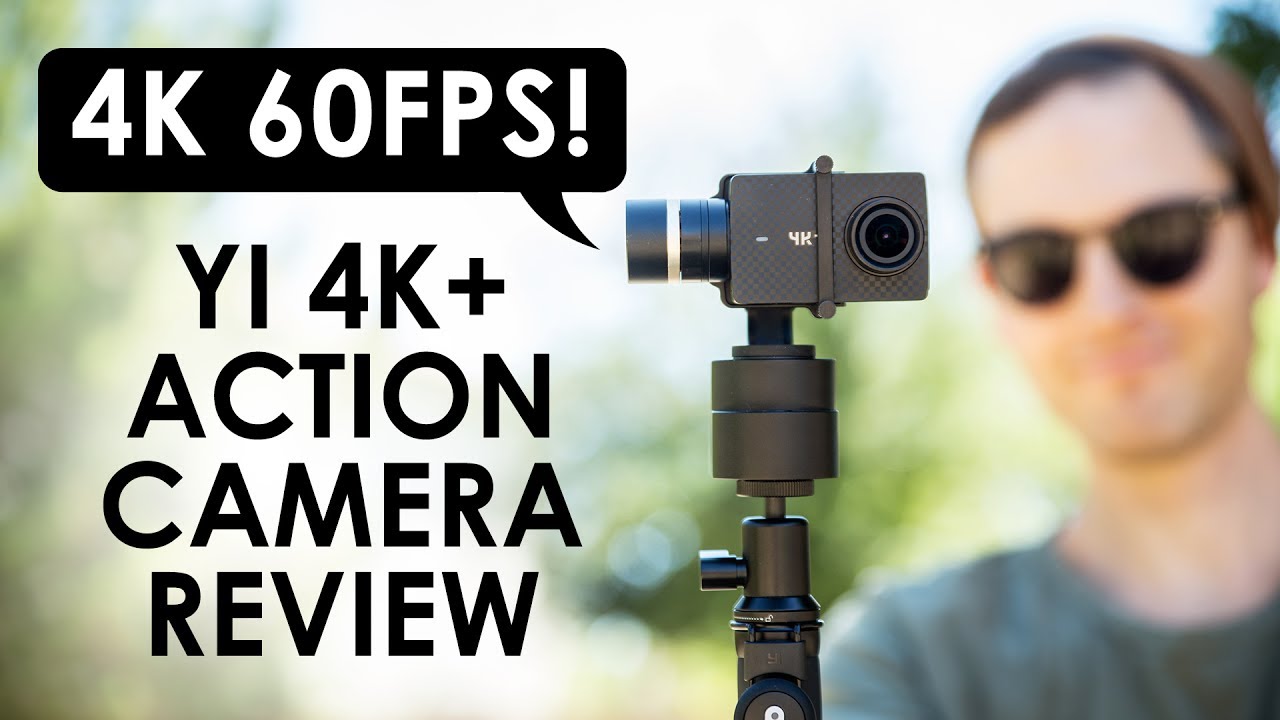 The First 4K 60fps Action Camera? — YI 4K+ Action Camera Review and Footage youtube equipment needed
