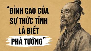 Đỉnh Cao Của Sự Thức Tỉnh Là Biết Phá Tướng | Audio - Cổ Nhân Dạy Đời screenshot 4