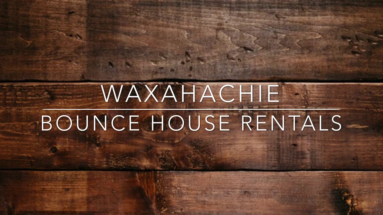Waxahachie Bounce House Rentals YouTube
