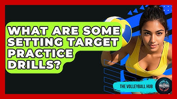 What Are Some Setting Target Practice Drills? - The Volleyball Hub