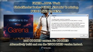 PUBG Lite Garena is missing Fixed 100% GlobalShaderCache-PCD3D_SM4.bin