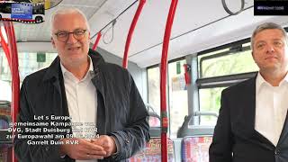 Let´s Europe Kampagne von DVG, Stadt Duisburg + RVR zur Europawahl am 09.06.2024 Garrelt Duin RVR