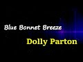 Dolly Parton Blue Bonnet Breeze Lyrics mp3