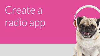 HowTo: Create a Radio App