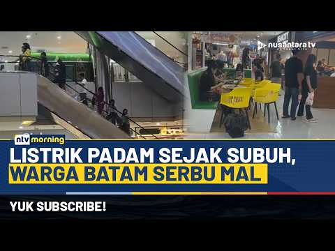 Blackout di Batam Sejak Subuh, Warga Cari Udara Sejuk &amp; Berburu Colokan di Mal | NTV MORNING
