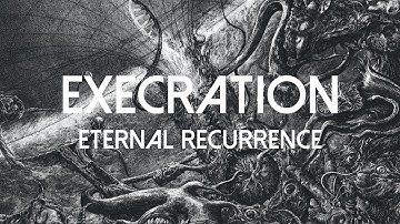 Execration "Eternal Recurrence" (OFFICIAL)