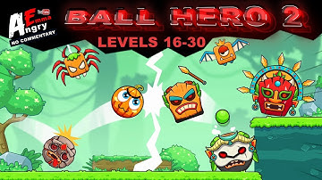 🔴Ball Hero 2 - Levels 16-30 + BOSS (Android Gameplay)