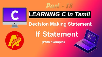 Learning C in Tamil | Part-18 | Decision-Making Statement | If Statement with example