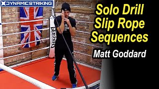 Boxing Solo Drill Slip Rope Sequences by Matt Goddard