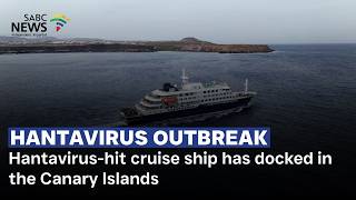 Hantavirus-hit cruise ship has docked in the Canary Islands