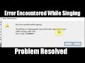 Error Encountered while singing the windows cryptographic Services provider reported an error ASN1