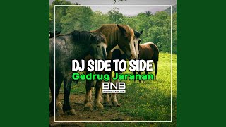 DJ Side To Side Gedrug Jaranan