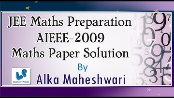JEE maths preparation AIEEE-2009-Maths paper solution